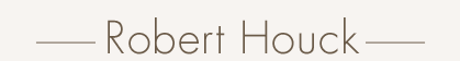 Robert Houck